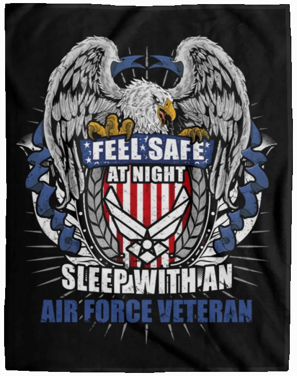 Feel Safe At Night Sleep With An Air Force Veteran Cozy Plush Fleece Blanket - 60x80