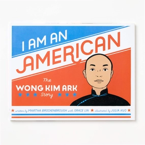 I Am An American: The Wong Kim Ark Story