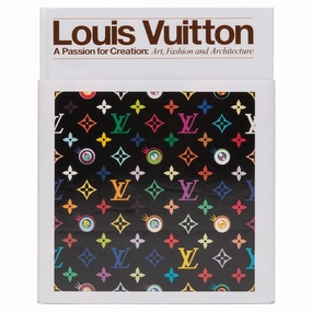 Louis Vuitton: A Passion for Creation: New Art. Fashion and Architecture