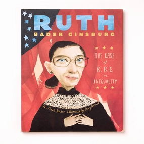 Ruth Bader Ginsburg: The Case of R.B.G. vs. Inequality