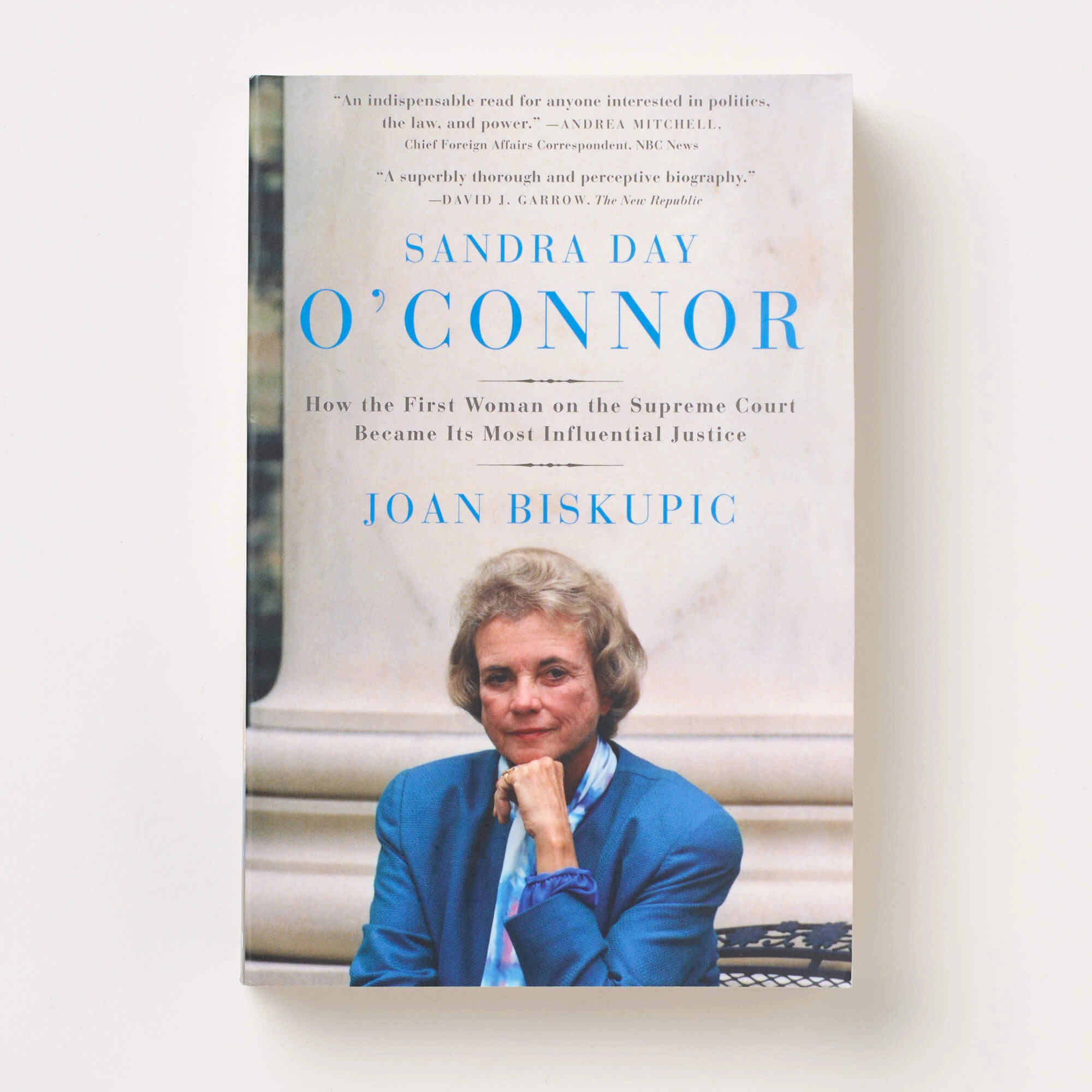 Sandra Day O'Connor: How the First Woman on the Supreme Court Became Its Most Influential Justice
