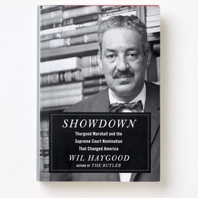 Showdown: Thurgood Marshall and the Supreme Court Nomination That Changed America