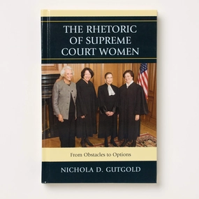 The Rhetoric of Supreme Court Women: From Obstacles to Options